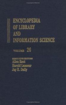 Hardcover Encyclopedia of Library and Information Science: Volume 26 - Role Indicators to St. Anselm-College Library (Rome) Book