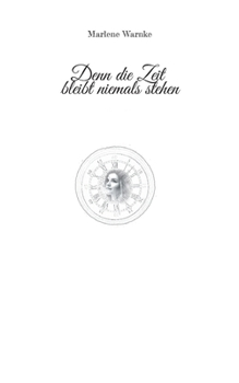 Paperback Denn die Zeit bleibt niemals stehen [German] Book