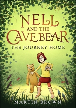 Nell and the Cave Bear: the Journey Home (nell and the Cave Bear 2)