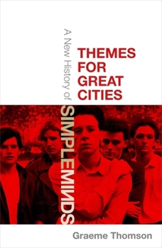 Hardcover Themes for Great Cities: A New History of Simple Minds Book