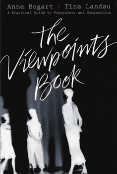 Paperback The Viewpoints Book: A Practical Guide to Viewpoints and Composition Book