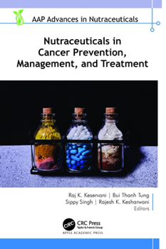 Hardcover Nutraceuticals in Cancer Prevention, Management, and Treatment Book
