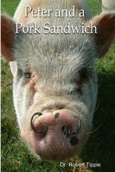 Paperback Peter And A Pork Sandwich Book
