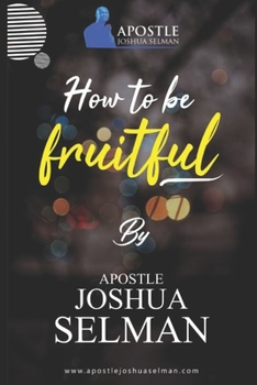 Paperback How To Be Fruitful Book
