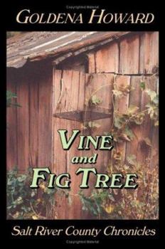Paperback Vine and Fig Tree: Salt River County Chronicles Book