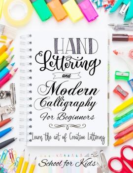 Paperback Hand Lettering and Modern Calligraphy for Beginners: Learn the Art of Creative Lettering Book