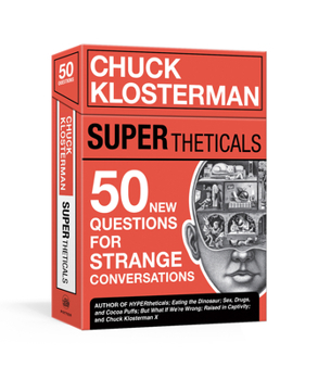 Game Supertheticals: 50 New Hyperthetical Questions for More Strange Conversations Book