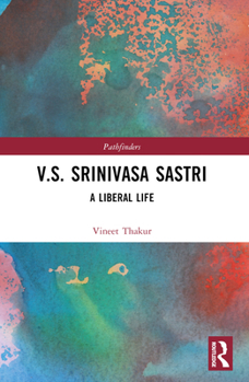 Paperback V.S. Srinivasa Sastri: A Liberal Life Book