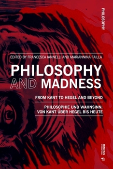 Paperback Philosophy and Madness: From Kant to Hegel and Beyond Book
