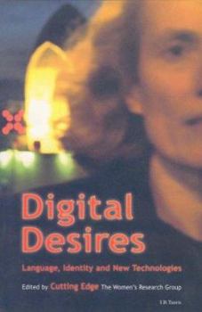 Paperback Digital Desires: Language, Identity and New Technologies Book