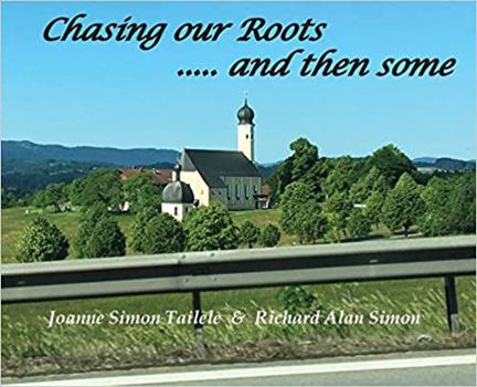 Hardcover Chasing Our Roots: .... and then some Book