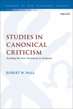 Paperback Studies in Canonical Criticism: Reading the New Testament as Scripture Book