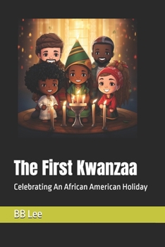 Paperback The First Kwanzaa: Celebrating An African American Holiday Book