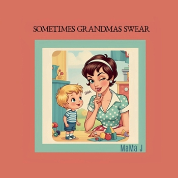 Paperback Sometimes Grandmas Swear Book