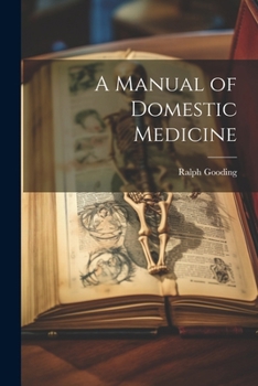 Paperback A Manual of Domestic Medicine Book