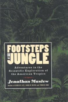 Hardcover Footsteps in the Jungle: Adventures in the Scientific Exploration of American Tropics Book