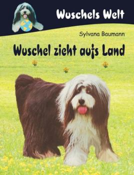 Paperback Wuschel zieht aufs Land [German] Book