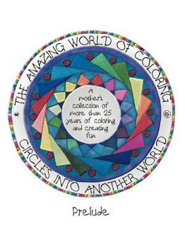 Paperback Circles Into Another World, the Amazing World of Coloring: Prelude Book