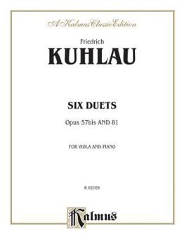 Paperback Friedrich Kuhlau: Six Duets, Opus 57bis and 81 Book