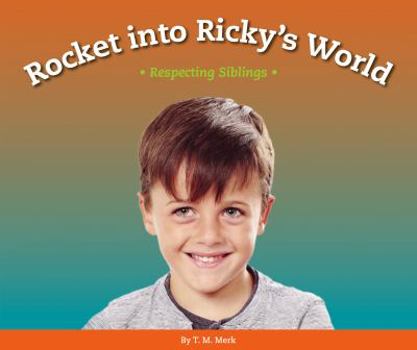 Library Binding Rocket Into Ricky's World: Respecting Siblings Book