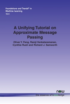 Paperback A Unifying Tutorial on Approximate Message Passing Book