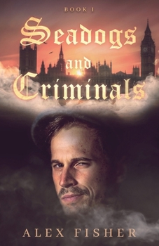 Paperback Seadogs and Criminals Book One Book