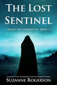 The Lost Sentinel - Book #1 of the Silent Sea Chronicles