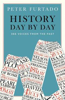 Paperback History Day by Day: 366 Voices from the Past Book