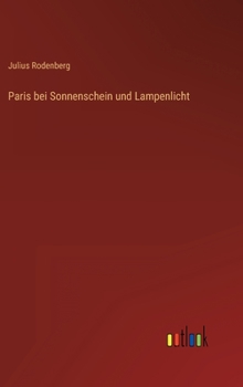 Hardcover Paris bei Sonnenschein und Lampenlicht [German] Book
