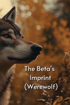 Paperback The Beta's Imprint (Werewolf) Book