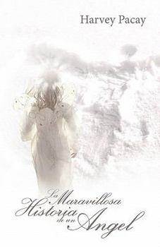 Paperback La Maravillosa Historia de Un Angel [Spanish] Book