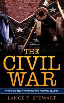 Paperback The Civil War: The War That Divided The United States Book