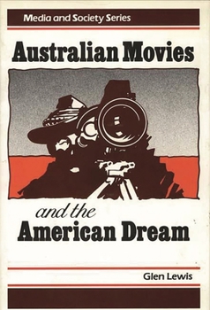 Hardcover Australian Movies and the American Dream Book