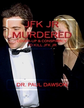 Paperback JFK JR Murdered: Cover-up & Conspiracy to Kill JFK Jr. Book