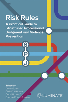 Paperback Risk Rules: A Practical Guide to Structured Professional Judgment and Violence Prevention Book