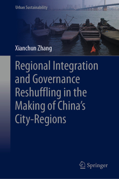 Hardcover Regional Integration and Governance Reshuffling in the Making of China's City-Regions Book