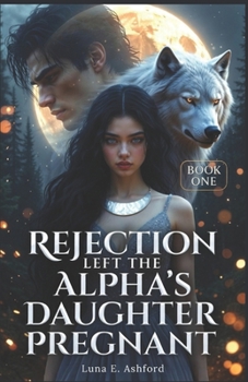 Paperback Rejection Left The Alpha's Daughter Pregnant Book
