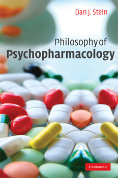 Hardcover Philosophy of Psychopharmacology: Smart Pills, Happy Pills, and Pepp Pills Book