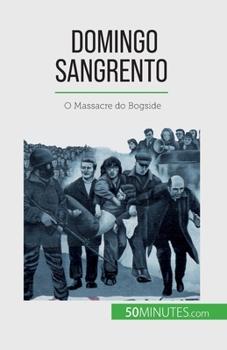 Paperback Domingo Sangrento: O Massacre do Bogside [Portuguese] Book