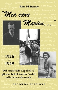 Paperback "Mia cara Marion...": 1926-1949. Dal carcere alla Repubblica: gli anni bui di Sandro Pertini nelle lettere alla sorella [Italian] Book