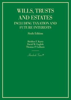 Hardcover Wills, Trusts and Estates Including Taxation and Future Interests (Hornbooks) Book