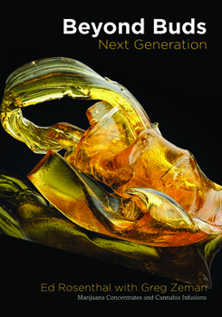 Paperback Beyond Buds, Next Generation: Marijuana Concentrates and Cannabis Infusions Book