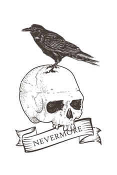 Paperback Never More Nevermore Skull And Raven: Unlined / Plain Nevermore Notebook / Journal Gift - Large ( 6 x 9 inches ) - 120 Pages -- Softcover Book