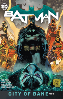 Batman, Volume 13: City of Bane Part 2 - Book #13 of the Batman by Tom King