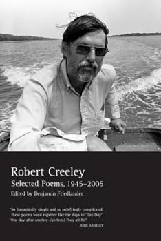 Paperback Selected Poems of Robert Creeley, 1945-2005 Book