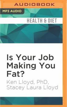 MP3 CD Is Your Job Making You Fat?: How to Lose the Office 15...and More! Book
