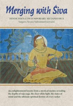 Hardcover Merging With Siva: Hinduism's Contemporary Methaphysics: 3 (The Master Course Trilogy) Book