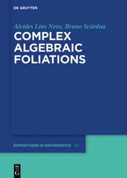 Hardcover Complex Algebraic Foliations Book
