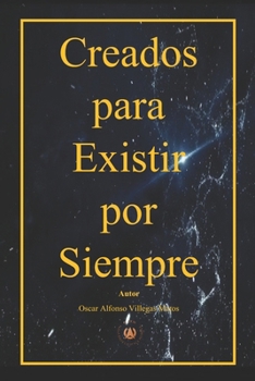 Paperback Creados Para Existir Por Siempre [Spanish] Book