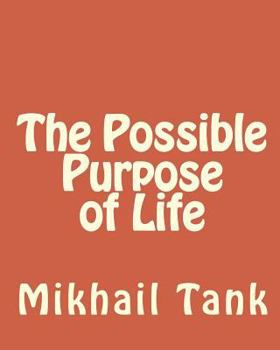 Paperback The Possible Purpose of Life Book